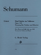 5 Pieces In Folk Style Opus 102 by Schumann Robert - Herttrich Ernst - for Violin and Piano