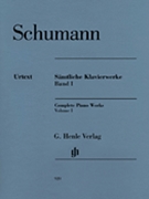 Complete Piano Works Volume 1 by Schumann Robert for Piano