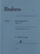 3 Intermezzi Opus 117 by Brahms Johannes for Piano