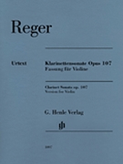 Clarinet Sonata op.107 - version for violin by Reger Max - Kube Michael - for Violin and Piano