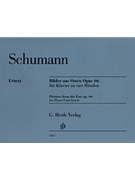 Pictures from the East Opus 66 by Schumann Robert for 1 Piano 4 Hands