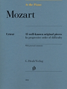 Mozart At the Piano - 15 Well-Known Original Pieces by Mozart Wolfgang Amadeus for Piano