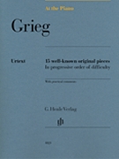 Grieg At the Piano - 15 Well-Known Original Pieces by Grieg Edvard for Piano