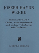 Choruses Incidental Music and Other Vocal Works with Orchestra by Haydn Joseph for