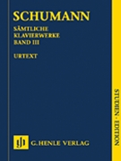 Complete Piano Works Volume 3 Student Edition by Schumann Robert for Study Score