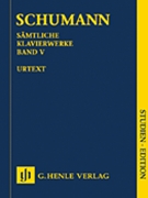 Complete Piano Works Volume 5 Student Edition by Schumann Robert for Study Score