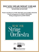 Do You Hear What I Hear by Regney and Shayne - Crocker and Moss - for StringOrch