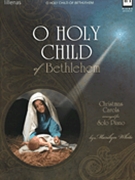 O Holy Child Of Bethlehem by - Marilyn White - for Piano
