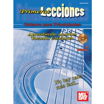 Primeras Lecciones: Guitarra Para Principiantes: Aprendiendo Acordes / Tocando Canciones