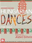Hungarian Dances by Brahms Johannes - Eotvos Jozsef - for Guitar Collection