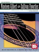 19 Gilbert & Sullivan Favorites by Gilbert and Sullivan - Marrington Mark - for Guitar Collection