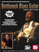 Bottleneck Blues Guitar by Grossman Stefan for Blues Method