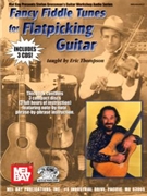 Fancy Fiddle Tunes For Flatpicking Gtr by Thompson Eric for Guitar Collection (W/3 Cd's)