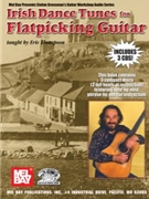 Irish Dance Tunes For Flatpicking Guitar by Thompson Eric - Stefan Grossman's Gu - for Guitar Tab