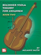 Beginner Viola Theory For Children Bk 2 by Smith Melanie for Viola Text (Bk 2)