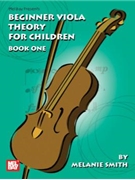 Beginner Viola Theory For Children Bk 1 by Smith Melanie for Viola Text (Bk 1)