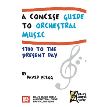 A Concise Guide to Orchestral Music by Fligg David for