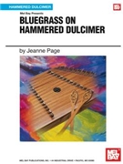Bluegrass On Hammered Dulcimer by Page Jeanne for Dulcimer C