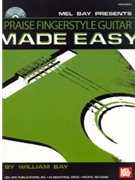 Praise Fingerstyle Guitar Made Easy by Bay William for Guitar Tab