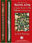 Solos For Soprano Recorder Or Flute by Kimberling Clark - Collection 2 Christ - for Recorder C
