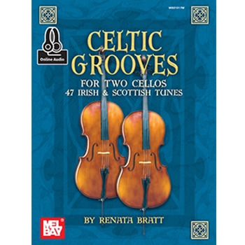Celtic Grooves for Two Cellos: 47 Irish and Scottish Tunes