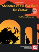 Melodies Of The Far East For Guitar by Tuan Vu Phung for Guitar Collection