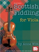 Scottish Fiddling For Viola by Witt Anne - Viola Fiddle - for Fiddle