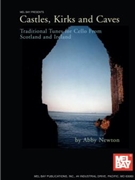 Castles Kirks & Caves by Traditional Scottish - Newton Abby - for Cello Collection