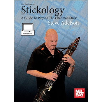 Stickology: A Guide to Playing The Chapman Stick