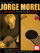 Solo Pieces For The Young Guitarist by Morel Jorge for Guitar Collection
