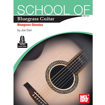 School of Bluegrass Guitar - Bluegrass Classics