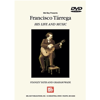 Francisco Tarrega: His Life and Music DVD by Tarrega Francisco for