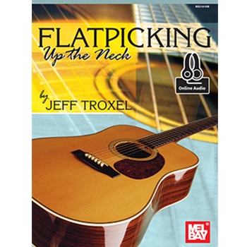 Flatpicking Up The Neck
