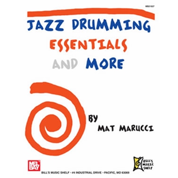 Jazz Drumming Essentials and More by Mat Marucci for