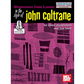 Essential Jazz Lines in the Style of John Coltrane, Tenor Sax