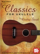 Classics For Ukulele by Various - Sarek Andrej - for Ukulele Co