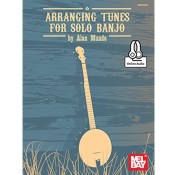 Arranging Tunes for Solo Banjo
