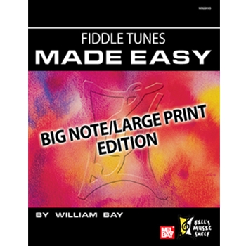 Fiddle Tunes Made Easy by Bay William for