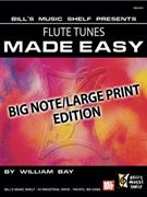 Flute Tunes Made Easy by Bay William - Bay William - for Flute Collection