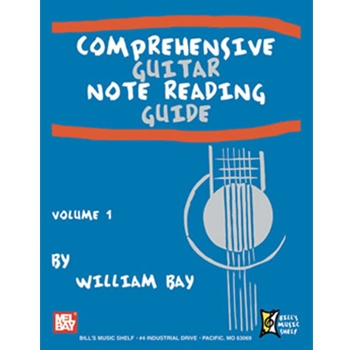 Comprehensive Guitar Note Reading Guide Volume 1 by Bay William for