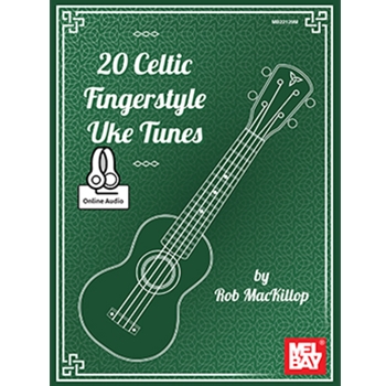 20 Celtic Fingerstyle Uke Tunes