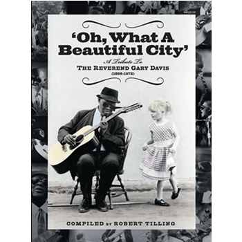 Oh What a Beautiful City: A Tribute to Reverend Gary Davis by Tilling Robert for