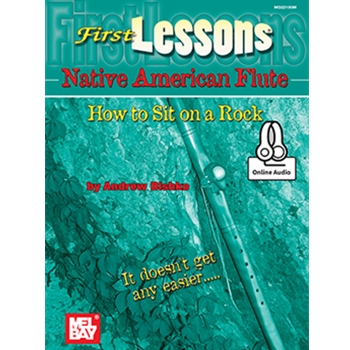 First Lessons Native American Flute: How to Sit on a Rock