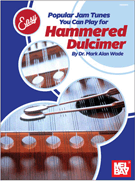 Popular Jam Tunes You Can Play by Wade Mark Alan for Dulcimer C