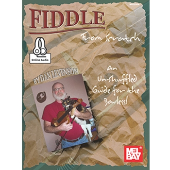 Fiddle From Scratch: An Un-Shuffled Guide for the Bowless!