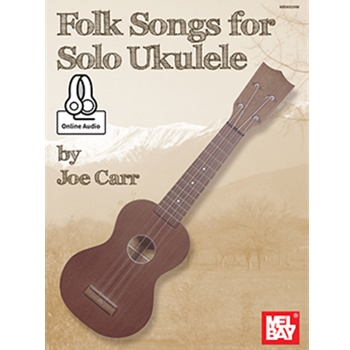 Folk Songs for Solo Ukulele