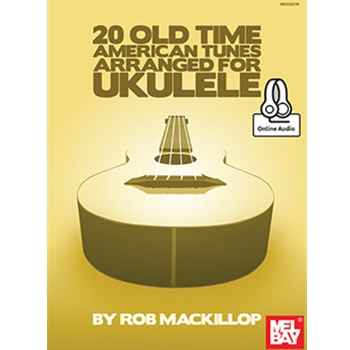 20 Old Time American Tunes Arranged for Ukulele