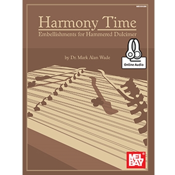 Harmony Time: Embellishments for Hammered Dulcimer