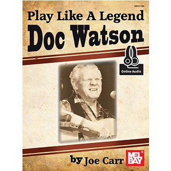 Play Like a Legend: Doc Watson