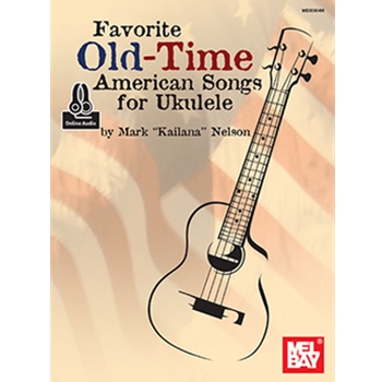Favorite Old-Time American Songs for Ukulele